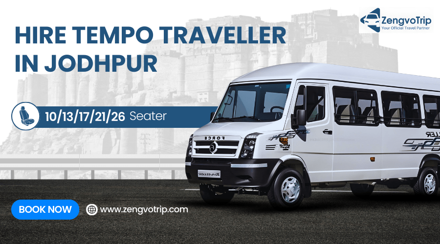 HIRE TEMPO TRAVELLER IN JODHPUR FOR LOCAL & OUTSTARION TRIP 9588208746-min